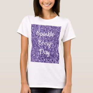 Ultraviolett lila glitter Gnistra varje dag T Shirt