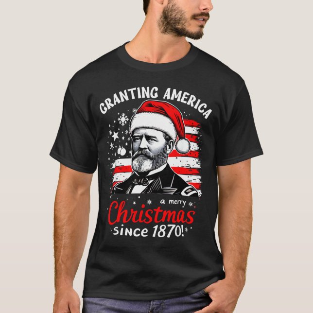 Ulysses S Grant Granting America Christmas Usa His T Shirt (Framsida)