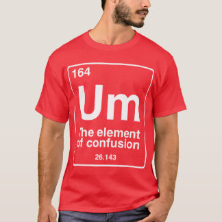 Um elementet av förvirring rolig periodisk tabell t shirt