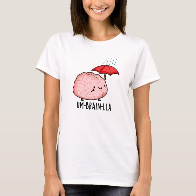 Um-hjärna-lla Funny Brain Puns T Shirt (Framsida)