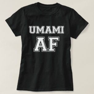 UMAMI AF T SHIRT