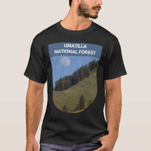 Umatilla National Forest - Oregon, Washington T Shirt