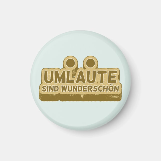Umlaute sind wunderschön Geman Language UMLAUT Magnet (Framsidan)