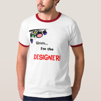 Umm. , I-förmiddag, FORMGIVARE! Tee Shirt
