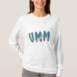 Umm T Shirt