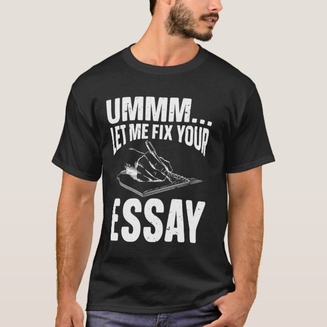 Ummm låter mig laga ditt essay, skrivprogram t shirt (Framsida)