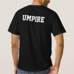 Umpire t shirt for officiell sport team-spel<br><div class="desc">Svart och vit umpire t-shirt för officiell sportlagsövervakning. Anpassningsbar T för fotboll, basket, softboll, baseboll, ltvärs, vatten polo, fotboll, rugby, volleyball, handboll, tennis och andra sporter som behöver ett paraply. Underbar för High School-spel, college-ligor och turneringsmatcher. Anpassa till namn om domare, tränare eller tränare, om du vill. Dubblan har sida...</div>