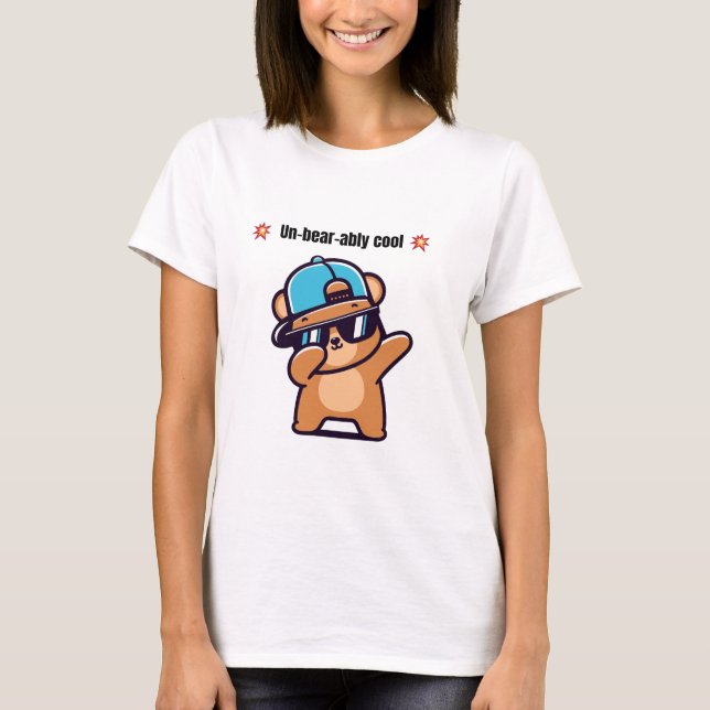 Un-Bear-ably Cool | Cute Bear Funny T-Shirt (Framsida)