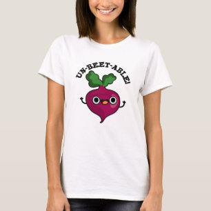 Un-beta-able Funny Veggie Beet Pun T Shirt