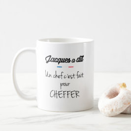 Un chef c est fait pour cheffer kaffemugg