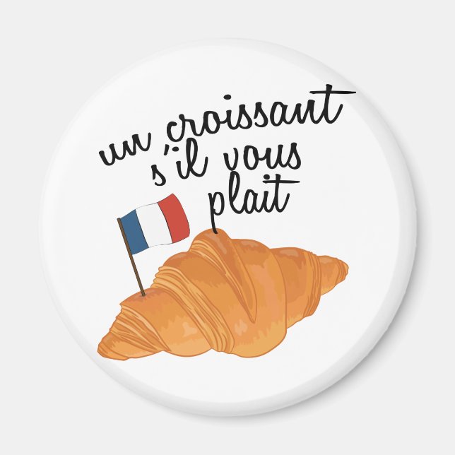 Un Croissant S'il Vous Plait - Fransk Food Magnet (Framsidan)