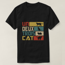 Un Deux Trois Cat - Funny Fransk Pun, Funny Cat Lo T Shirt