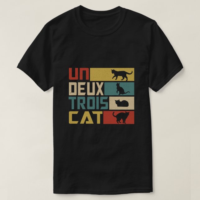 Un Deux Trois Cat - Funny Fransk Pun, Funny Cat Lo T Shirt (Design framsida)