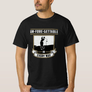 Un-Fore-Gettable Varje maj Golf Golfer Funny Gift T Shirt