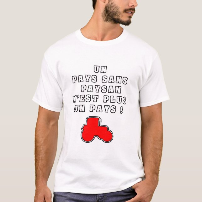 UN PAYS SANS PAYSAN N'EST PLUS UN PAYS ! T SHIRT (Framsida)