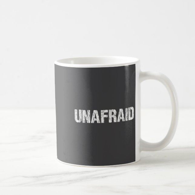 Unafraid Motivation Perseverance Insration Unaloge Kaffemugg (Höger)