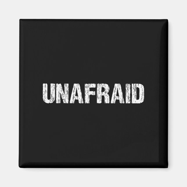 Unafraid Motivation Perseverance Insration Unaloge Magnet (Framsidan)