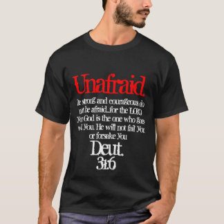 Unafraid T Shirt