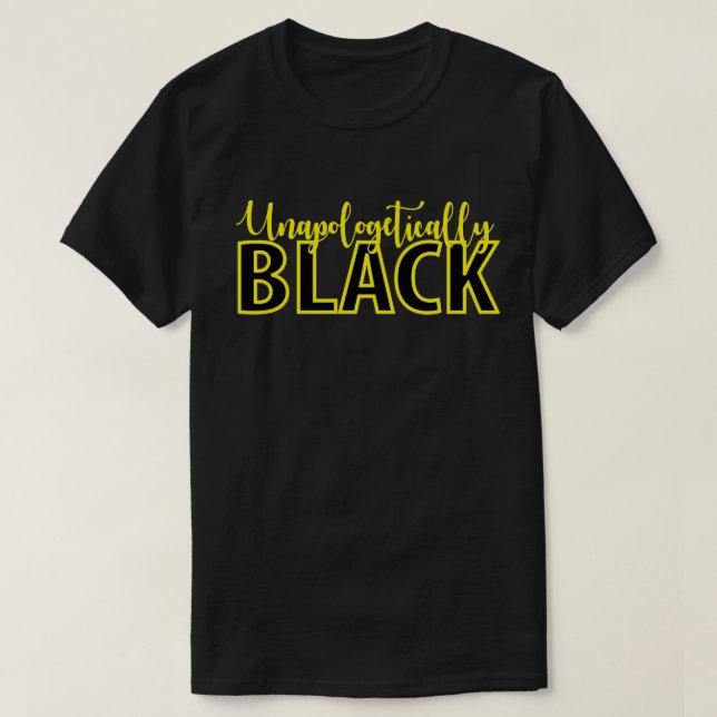 Unapologetically Black T Shirt (Design framsida)