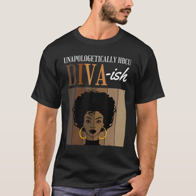 Unapologetically HBCU Diva ish Historical Black Co T Shirt (Framsida)