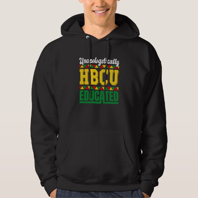 Unapologetically HBCU Educated HCBU Black Educatio Hoodie (Framsida)