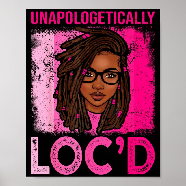 Unapologetically loc'd woman dreadlocks hair black poster (Framsidan)
