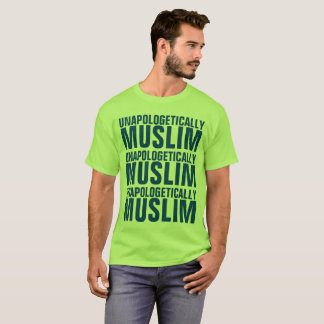 Unapologetically Muslim T Shirt