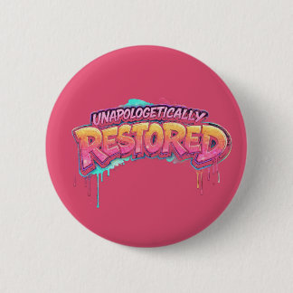 Unapologetically Restored Button Knapp