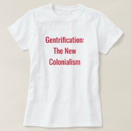 Unapologetically svart: Gentrification Tee Shirt