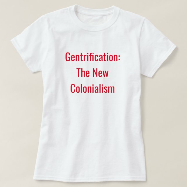 Unapologetically svart: Gentrification Tee Shirt (Design framsida)