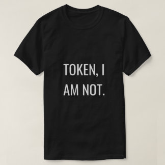 Unapologetically svart: Tokenism T Shirt