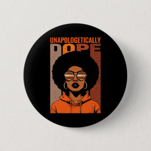 Unapologetiskt Drug Black Pride Melanin African Knapp
