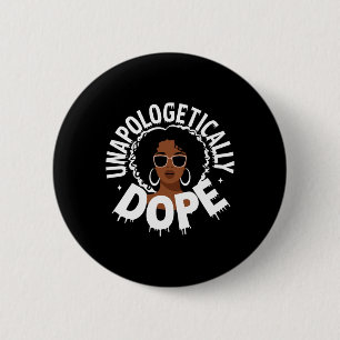Unapologetiskt Drug Black Pride Melanin African Knapp