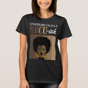 Unapologetiskt HBCU-ish Student Alumni Student T Shirt