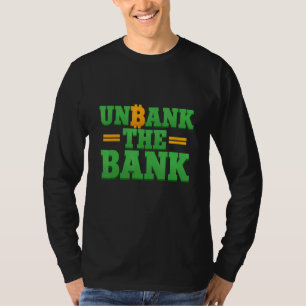 Unbank Bank Bitcoin Crypto Lagrar Trading T Shirt