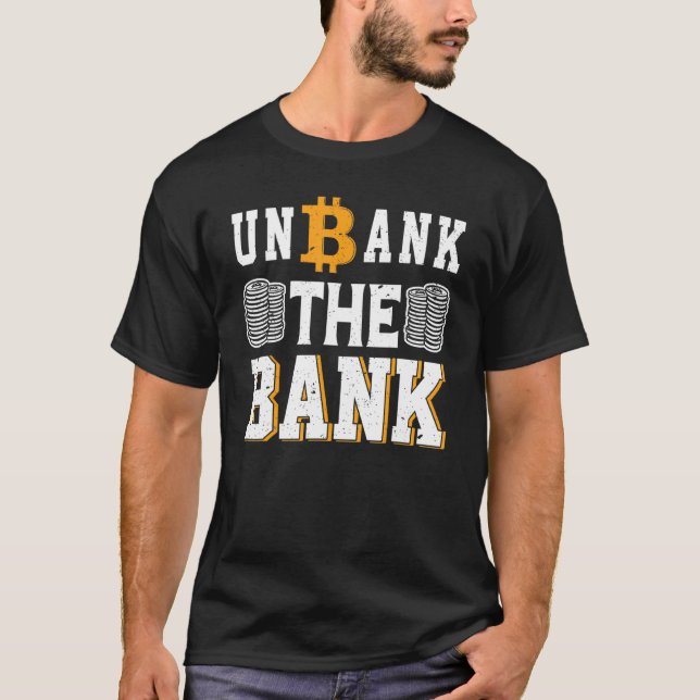 Unbank Bank Btc Bitcoin T Shirt (Framsida)