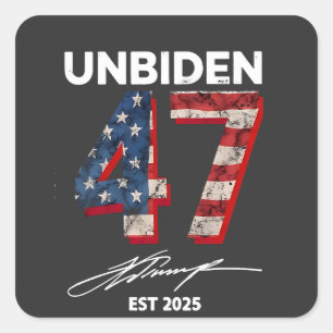Unbiden 47 Trump Est. 2025 4 juli Fyrkantigt Klistermärke