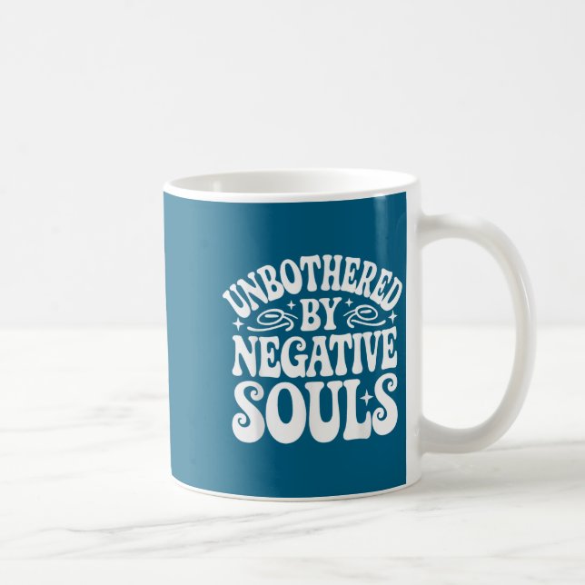 Unbothered By Negative Souls  Kaffemugg (Höger)