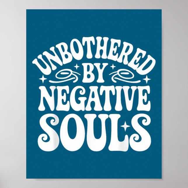 Unbothered By Negative Souls  Poster (Framsidan)