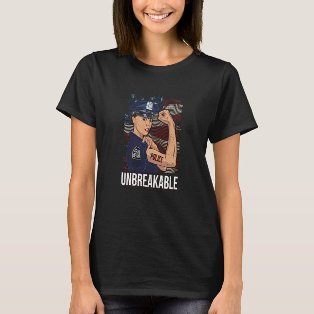Unbreakable Cop Woman proud police women's rights T Shirt (Framsida)