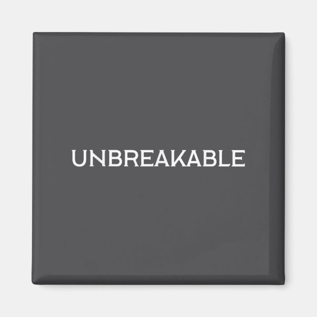 Unbreakable Insrational Motivational Saying  Magnet (Framsidan)