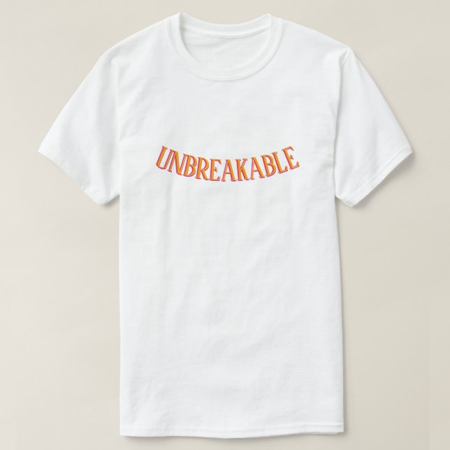 UNBREAKABLE Strength & Confidence T-Shirt (Design framsida)