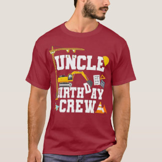 Uncle Birthday Crew Shirt Gift Construction T