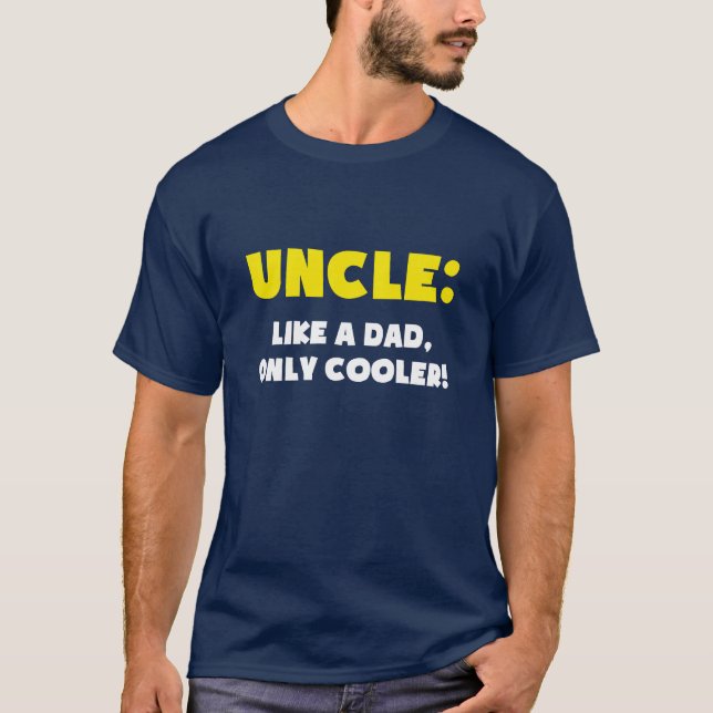 Uncle: Gilla en pappa, endast kylare T-shirt (Framsida)