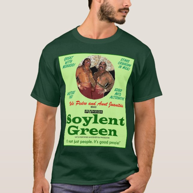 Uncle Pedro & Soylent för moster Juanitas grönt T-shirt (Framsida)