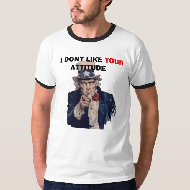 uncle-sam "gillar jag inte din inställning ", t shirt (Framsida)
