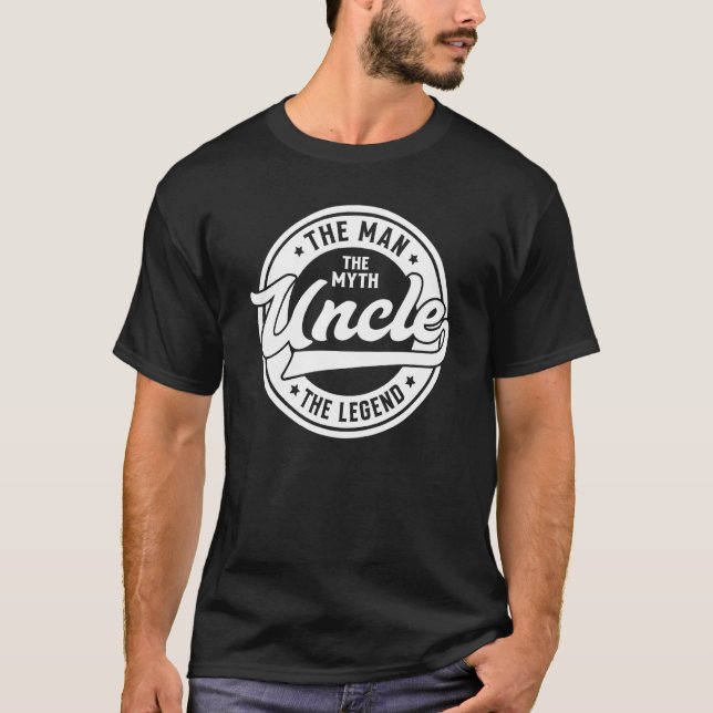 Uncle the Man the Myth the Legend Uncles Outfit T Shirt (Framsida)