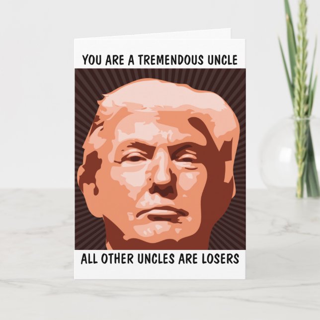 UNCLE TREMENDOUS UNCLE DONALD TRUMP FÖDELSEDAGSKOR KORT (Framsida)