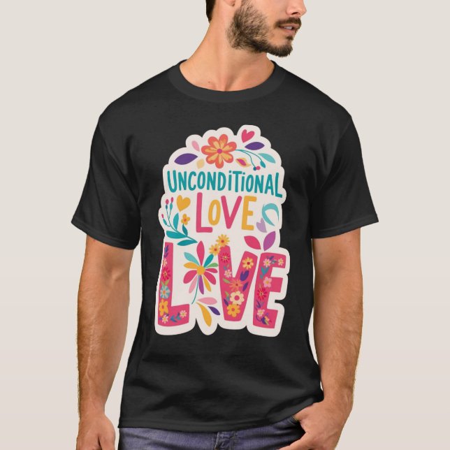 Unconditional Love – Colorful Floral Harmony Tee (Framsida)