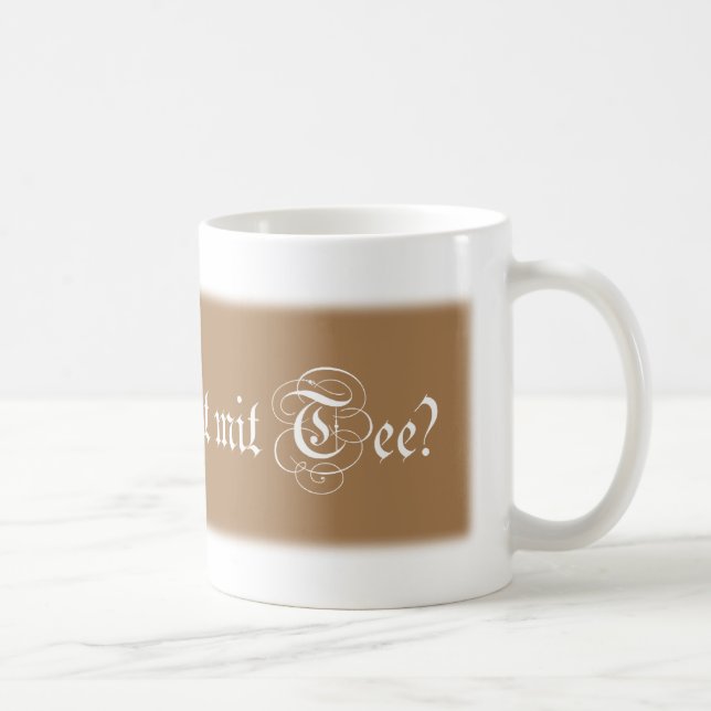 Und was ist mit Tee? Kaffemugg (Höger)
